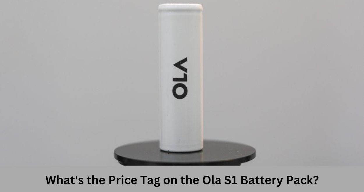 What’s the Price Tag on the Ola S1 Battery Pack?