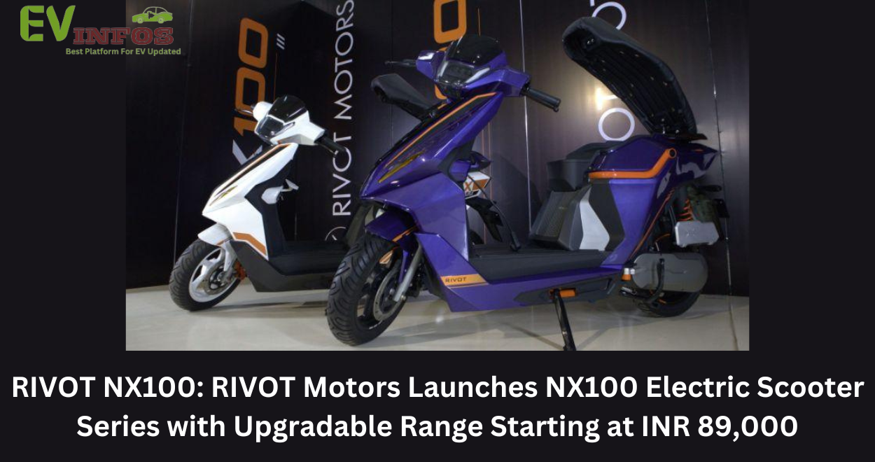 RIVOT NX100: RIVOT Motors Launches NX100 Electric Scooter Series with Upgradable Range Starting at INR 89,000